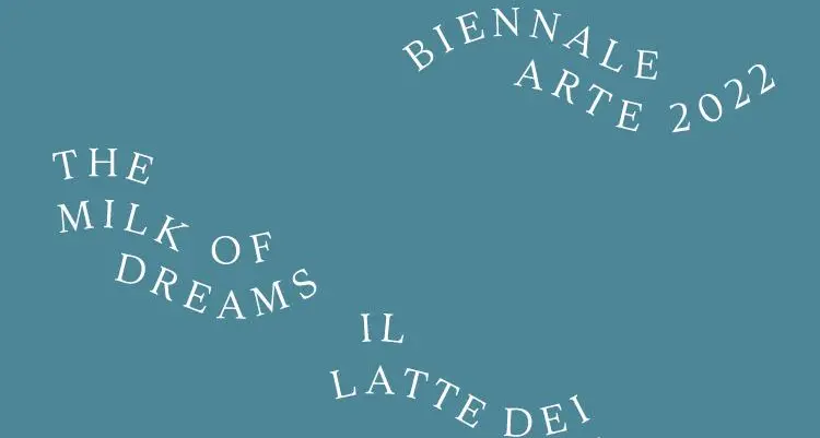 Come sarà la nuova Biennale d'Arte di Venezia: si intitola «Il latte dei sogni» e per la prima volta ha una curatrice donna