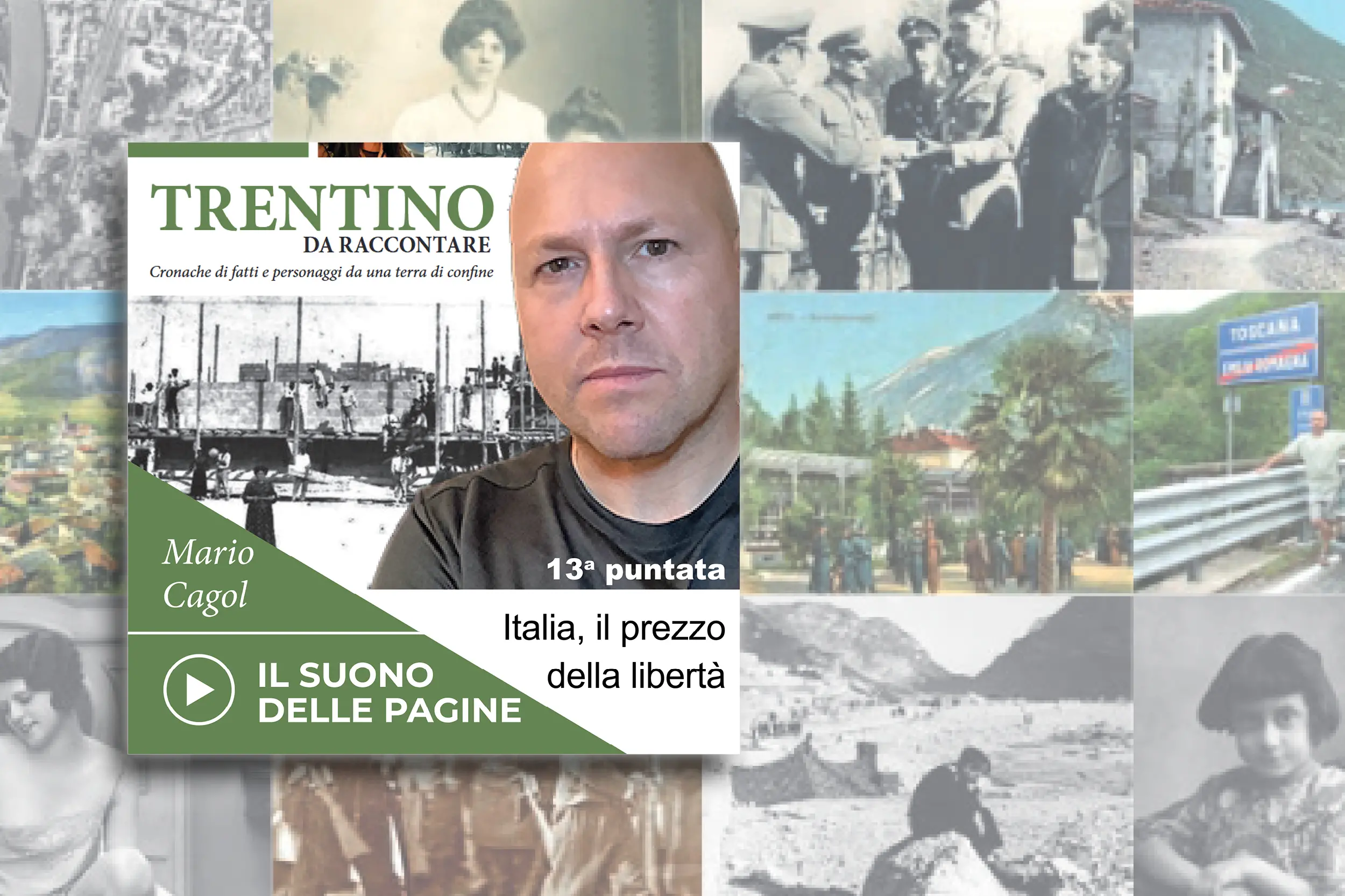 Trentino da raccontare: Italia, il prezzo della libertà