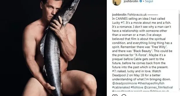 Josh Brolin è nudo per la pesca sostenibile