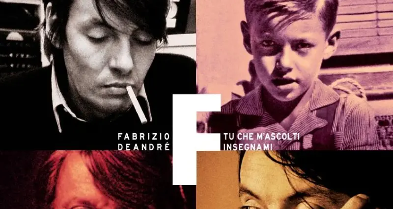 «Tu che m’ascolti insegnami» Nuova raccolta di De Andrè