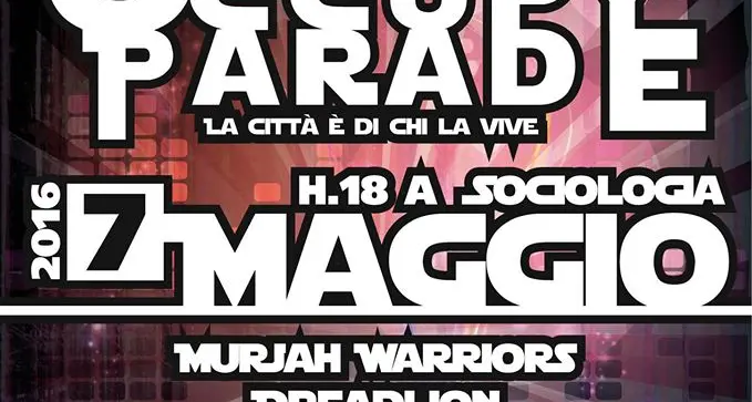 Pomeriggio di festa in città: il 7 maggio #‎OccupyParade‬