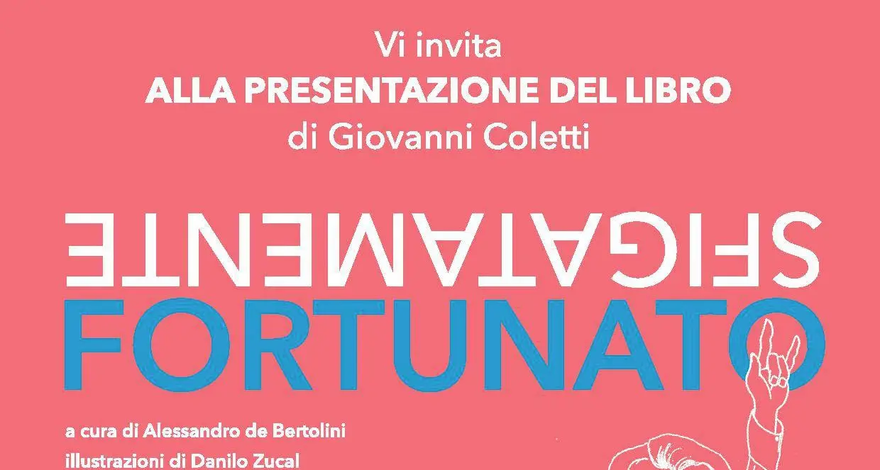«Sfigatamente fortunato» Il bello anche nei giorni brutti