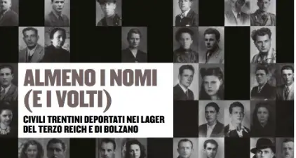 Almeno i nomi (e i volti), in ricordo dei civili trentini deportati nei lager nazisti