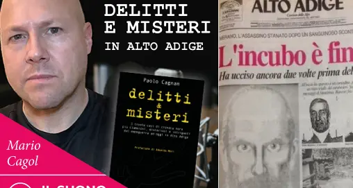 \"Siete arrivati tardi\": Ferdinand Gamper, il mostro di Merano ossessionati dai suoi fantasmi - Seconda parte