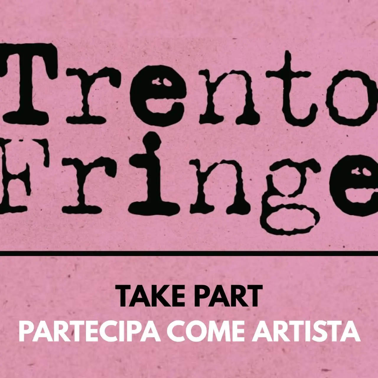 Trento Fringe, in cinque quartieri della città ogni luogo diventa un palco