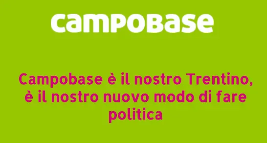 In Trentino nasce un nuovo soggetto politico: si chiama Campobase ed è di matrice popolare, riformista, ecologista, autonomista